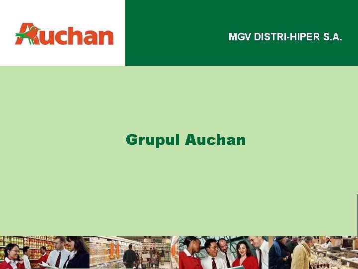 MGV DISTRI-HIPER S. A. Grupul Auchan 