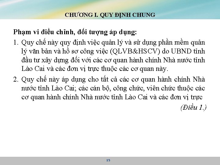 CHƯƠNG I. QUY ĐỊNH CHUNG Phạm vi điều chỉnh, đối tượng áp dụng: 1.