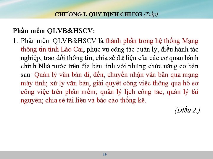 CHƯƠNG I. QUY ĐỊNH CHUNG (Tiếp) Phần mềm QLVB&HSCV: 1. Phần mềm QLVB&HSCV là