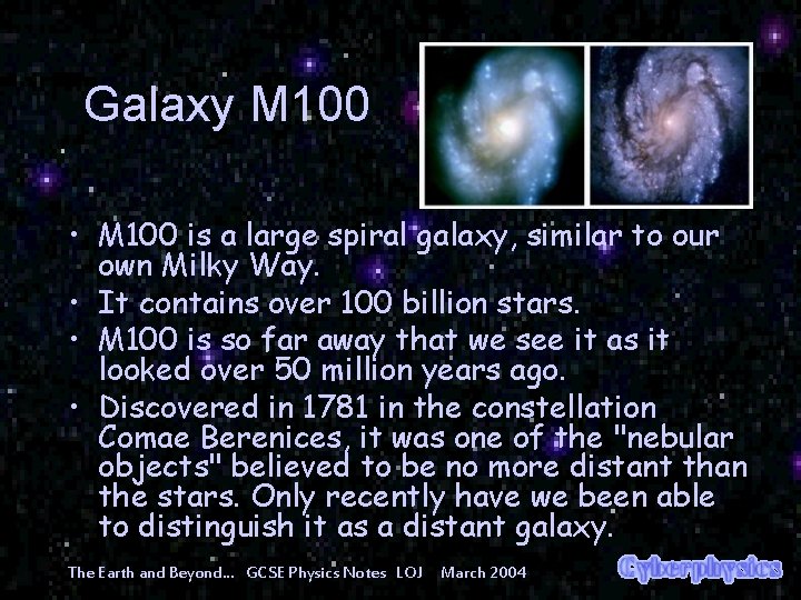 Galaxy M 100 • M 100 is a large spiral galaxy, similar to our
