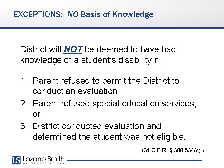 EXCEPTIONS: NO Basis of Knowledge District will NOT be deemed to have had knowledge