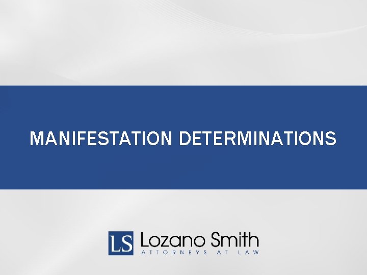 MANIFESTATION DETERMINATIONS 