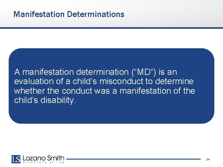 Manifestation Determinations A manifestation determination (“MD”) is an evaluation of a child’s misconduct to