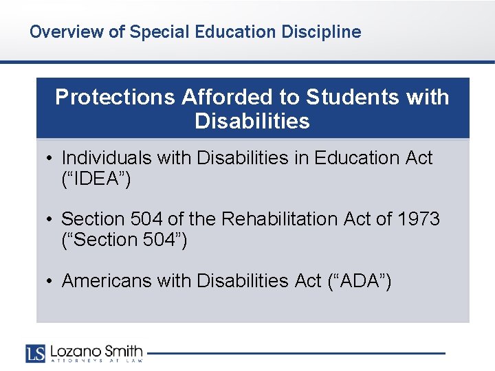 Overview of Special Education Discipline Protections Afforded to Students with Disabilities • Individuals with