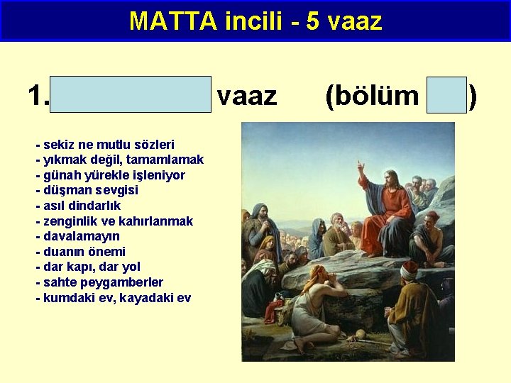 MATTA incili - 5 vaaz 1. Balkandaki vaaz - sekiz ne mutlu sözleri -