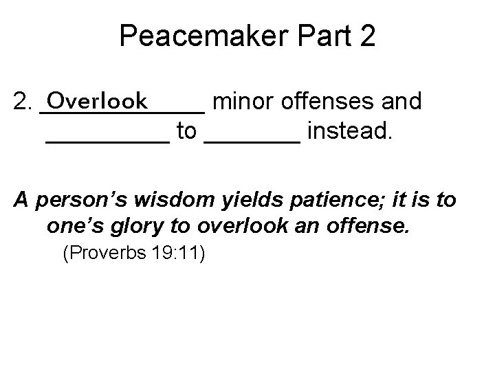 Peacemaker Part 2 Overlook 2. ______ minor offenses and _____ to _______ instead. A