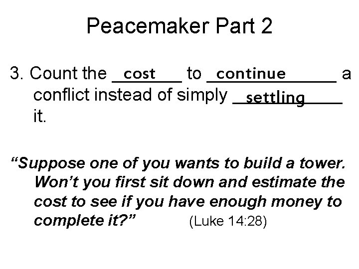 Peacemaker Part 2 cost continue 3. Count the _______ to _______ a conflict instead