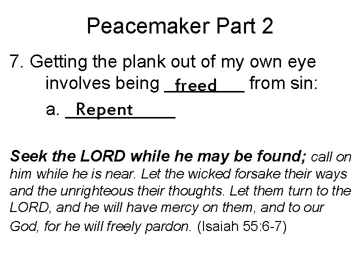 Peacemaker Part 2 7. Getting the plank out of my own eye involves being