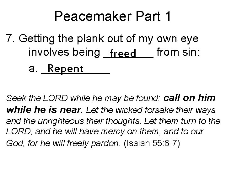 Peacemaker Part 1 7. Getting the plank out of my own eye involves being