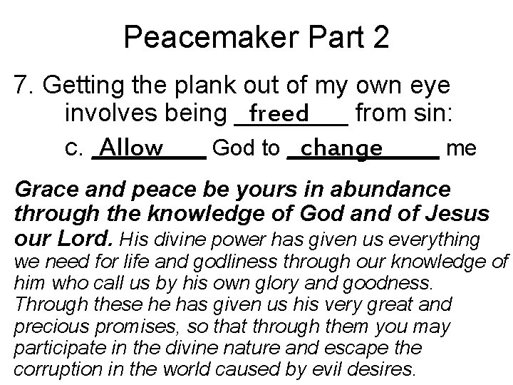 Peacemaker Part 2 7. Getting the plank out of my own eye involves being