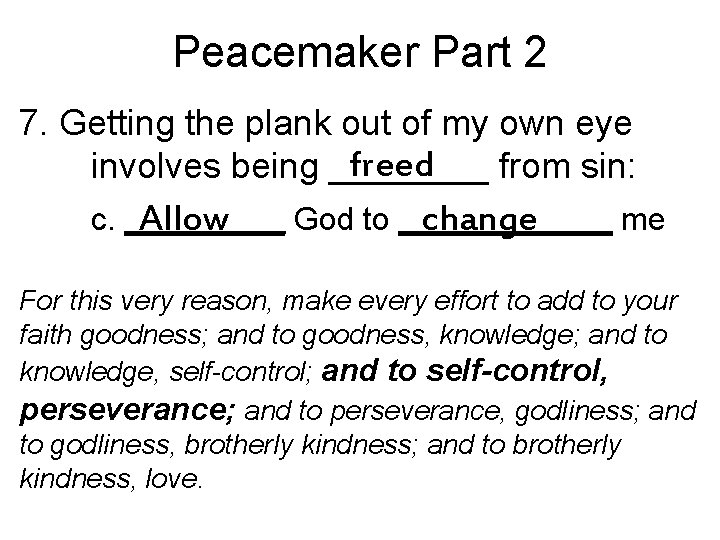 Peacemaker Part 2 7. Getting the plank out of my own eye freed involves