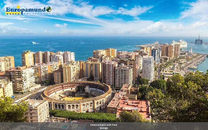 Classical Spain with Paris Malaga 