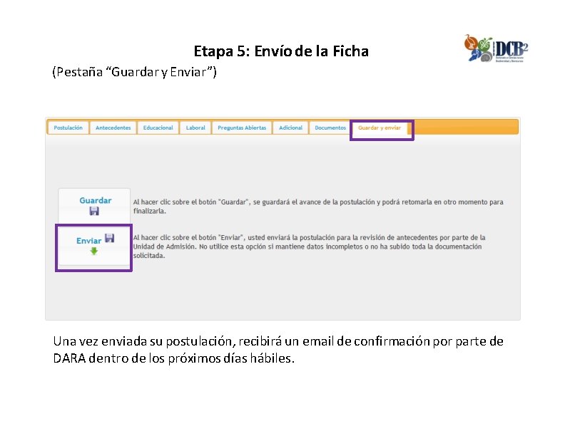 Etapa 5: Envío de la Ficha (Pestaña “Guardar y Enviar”) Una vez enviada su