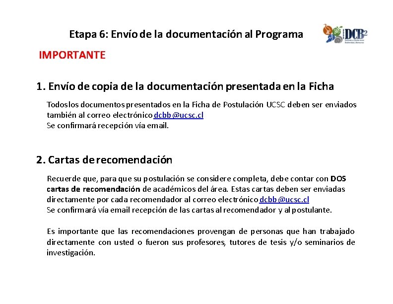 Etapa 6: Envío de la documentación al Programa IMPORTANTE 1. Envío de copia de