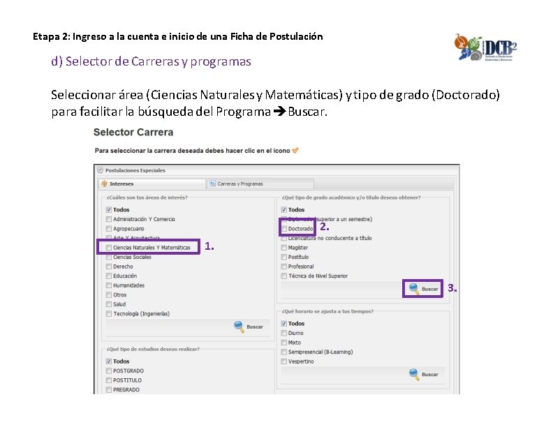 Etapa 2: Ingreso a la cuenta e inicio de una Ficha de Postulación d)