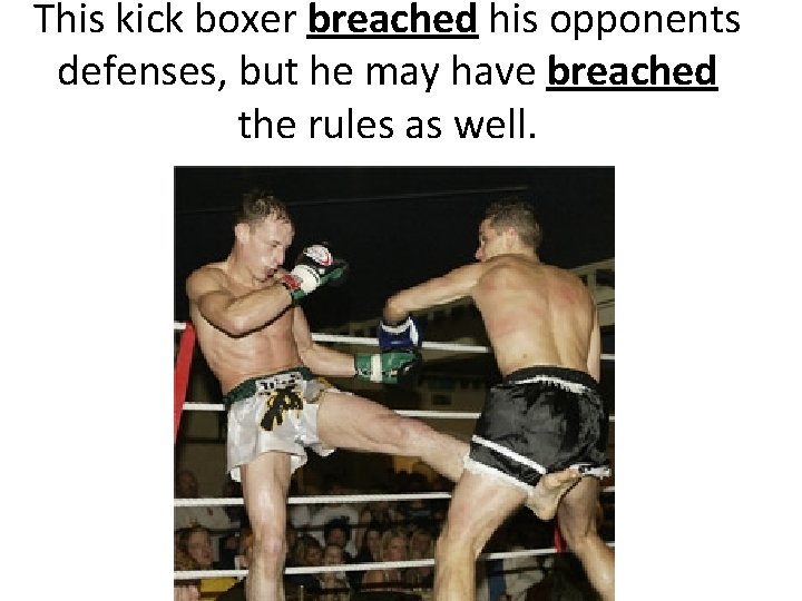 This kick boxer breached his opponents defenses, but he may have breached the rules