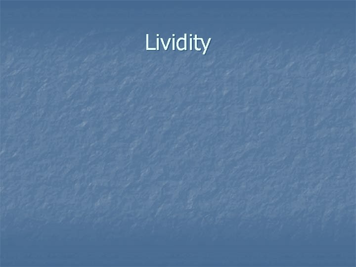 Lividity 