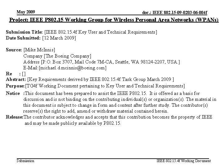 May 2009 doc. : IEEE 802. 15 -09 -0203 -06 -004 f Project: IEEE