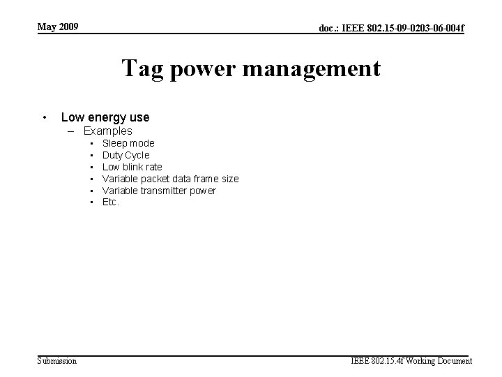 May 2009 doc. : IEEE 802. 15 -09 -0203 -06 -004 f Tag power