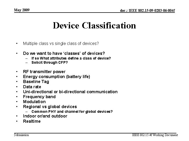 May 2009 doc. : IEEE 802. 15 -09 -0203 -06 -004 f Device Classification