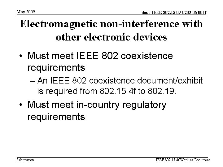 May 2009 doc. : IEEE 802. 15 -09 -0203 -06 -004 f Electromagnetic non-interference