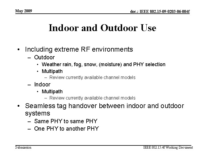 May 2009 doc. : IEEE 802. 15 -09 -0203 -06 -004 f Indoor and