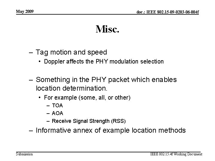 May 2009 doc. : IEEE 802. 15 -09 -0203 -06 -004 f Misc. –