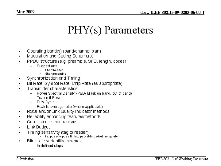 May 2009 doc. : IEEE 802. 15 -09 -0203 -06 -004 f PHY(s) Parameters