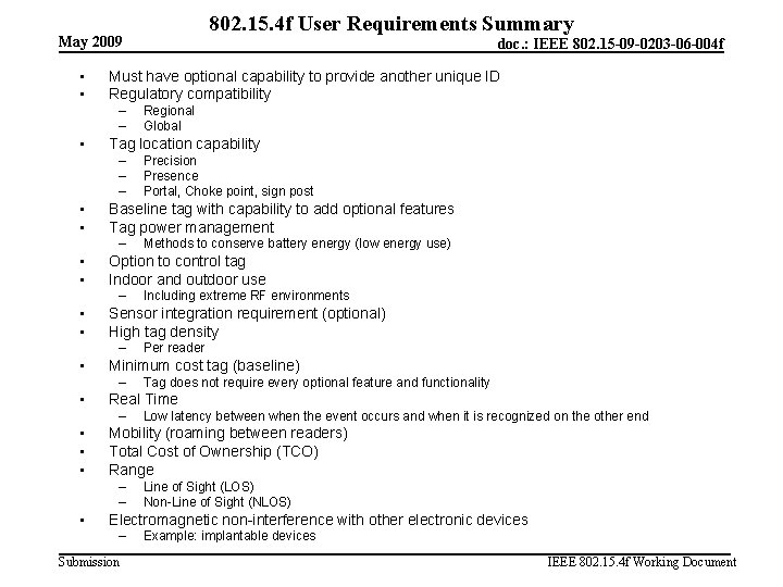 802. 15. 4 f User Requirements Summary May 2009 • • Must have optional