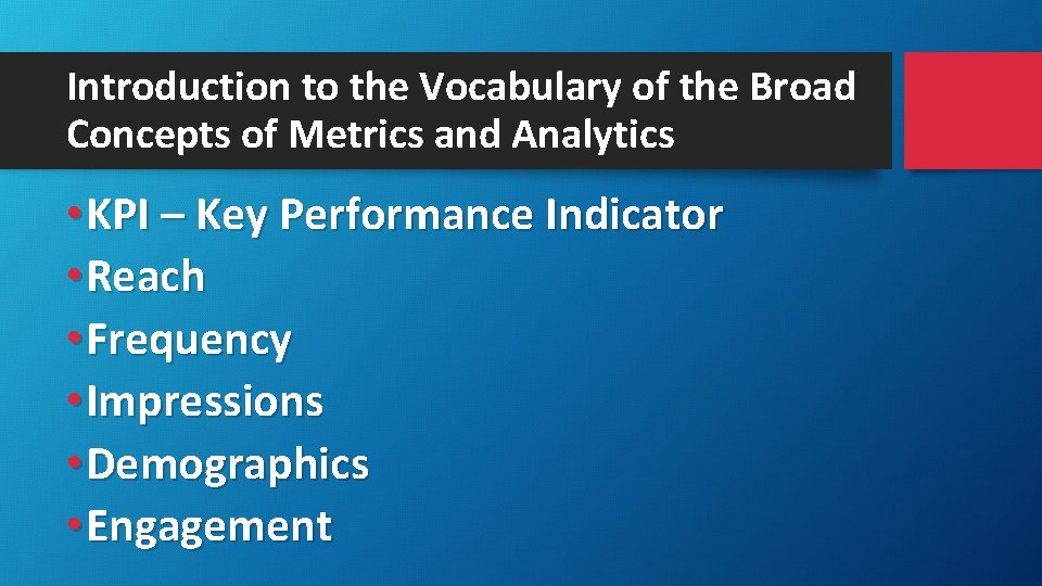 Introduction to the Vocabulary of the Broad Concepts of Metrics and Analytics • KPI