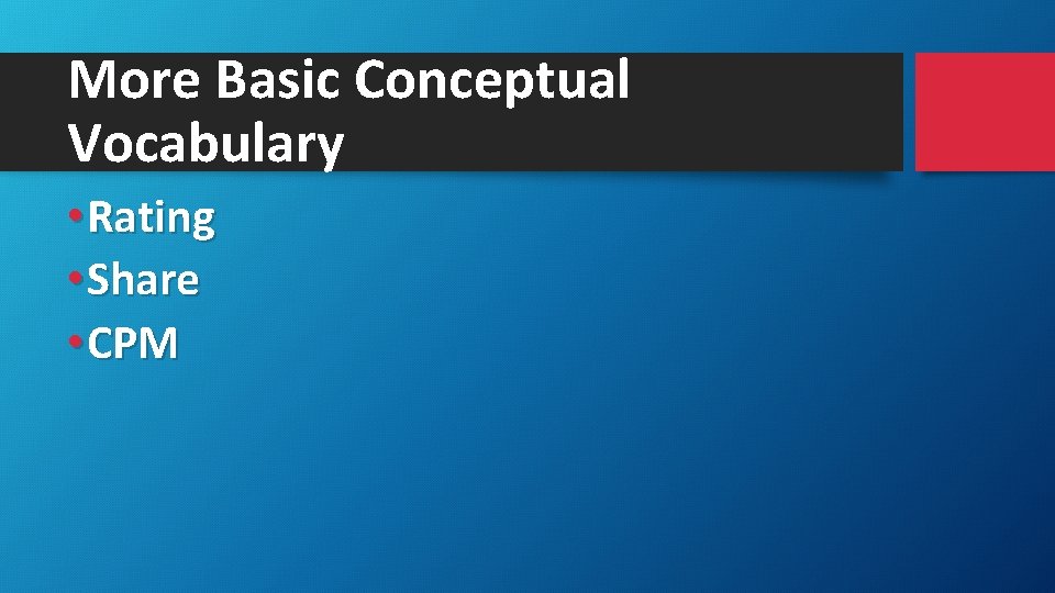 More Basic Conceptual Vocabulary • Rating • Share • CPM 