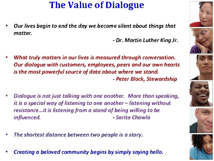 The Value of Dialogue • Our lives begin to end the day we become