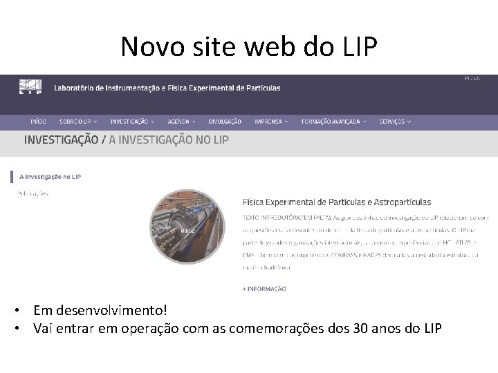 Novo site web do LIP • Em desenvolvimento! • Vai entrar em operação com