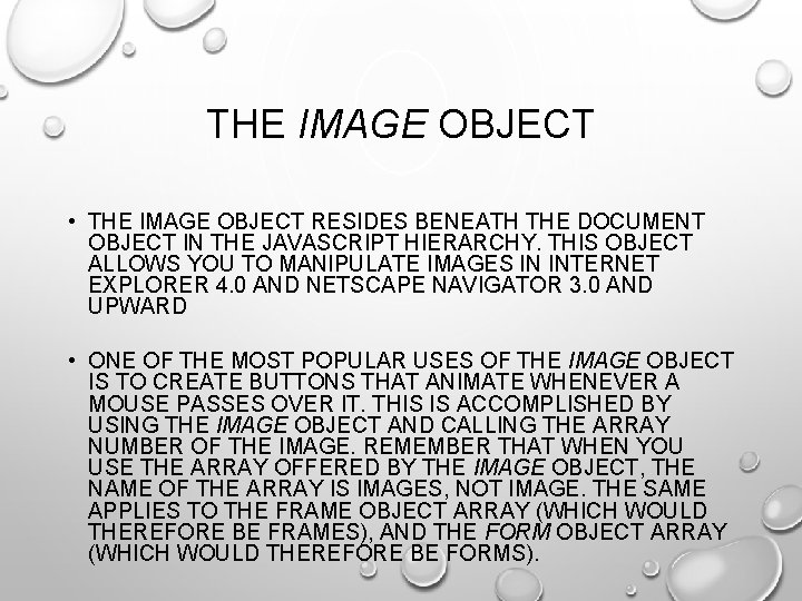 THE IMAGE OBJECT • THE IMAGE OBJECT RESIDES BENEATH THE DOCUMENT OBJECT IN THE