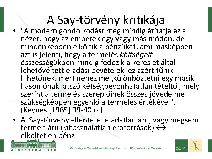 A Say-törvény kritikája • "A modern gondolkodást még mindig átitatja az a nézet, hogy