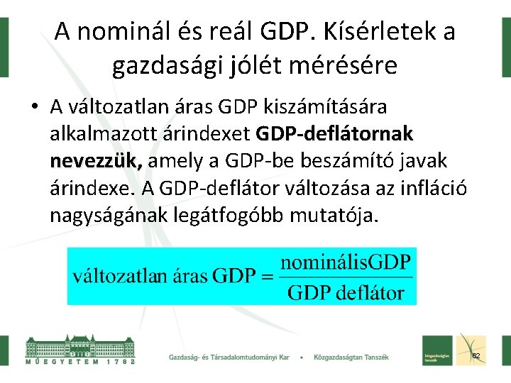 A nominál és reál GDP. Kísérletek a gazdasági jólét mérésére • A változatlan áras