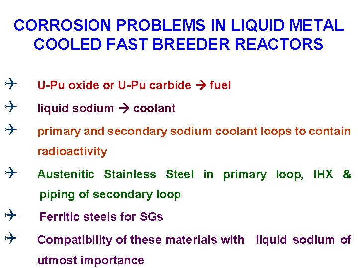 CORROSION PROBLEMS IN LIQUID METAL COOLED FAST BREEDER REACTORS Q Q Q U-Pu oxide