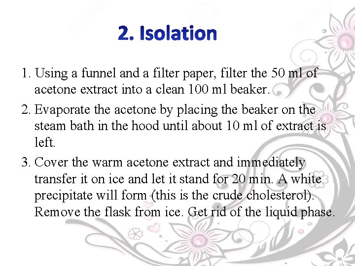 1. Using a funnel and a filter paper, filter the 50 ml of acetone