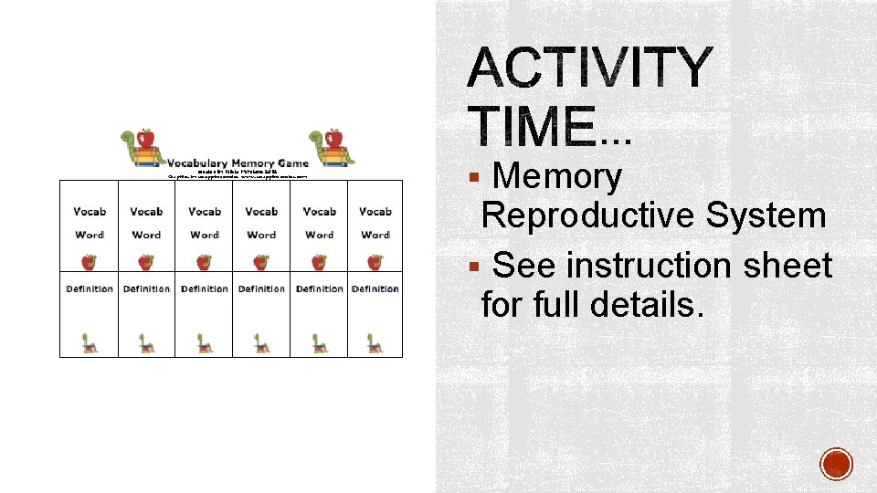 § Memory Reproductive System § See instruction sheet for full details. 