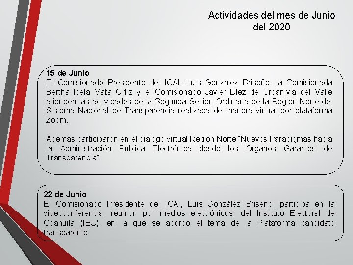 Actividades del mes de Junio del 2020 15 de Junio El Comisionado Presidente del