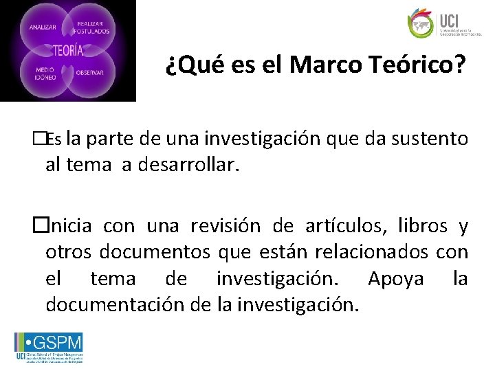 ¿Qué es el Marco Teórico? �Es la parte de una investigación que da sustento