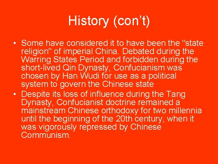 History (con’t) • Some have considered it to have been the "state religion" of
