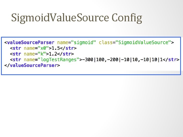 Sigmoid. Value. Source Config 