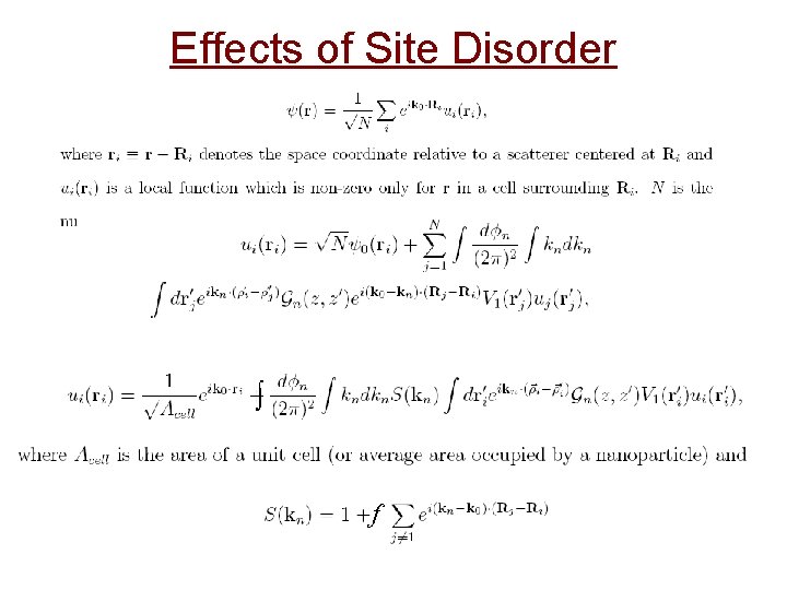 Effects of Site Disorder ∫ f 