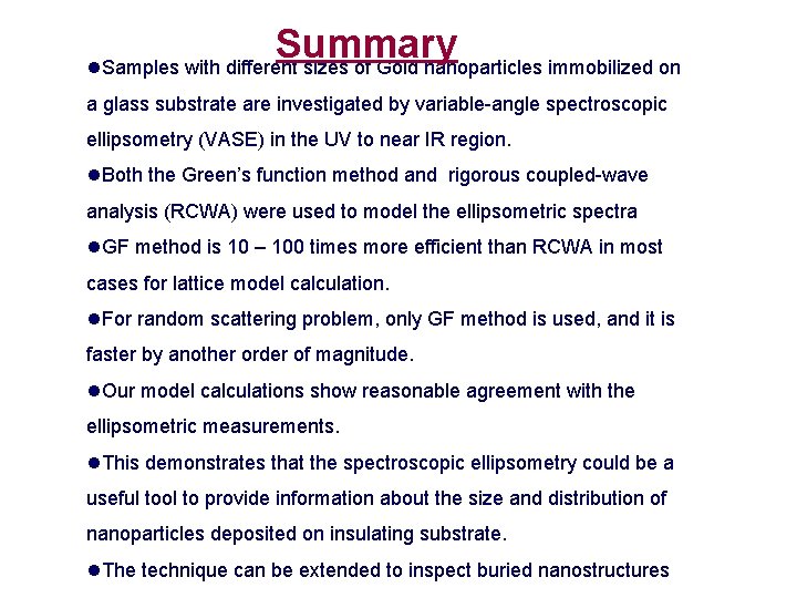 Summary l. Samples with different sizes of Gold nanoparticles immobilized on a glass substrate