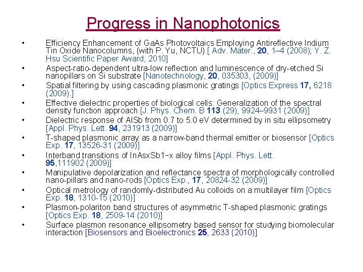 Progress in Nanophotonics • • • Efficiency Enhancement of Ga. As Photovoltaics Employing Antireflective