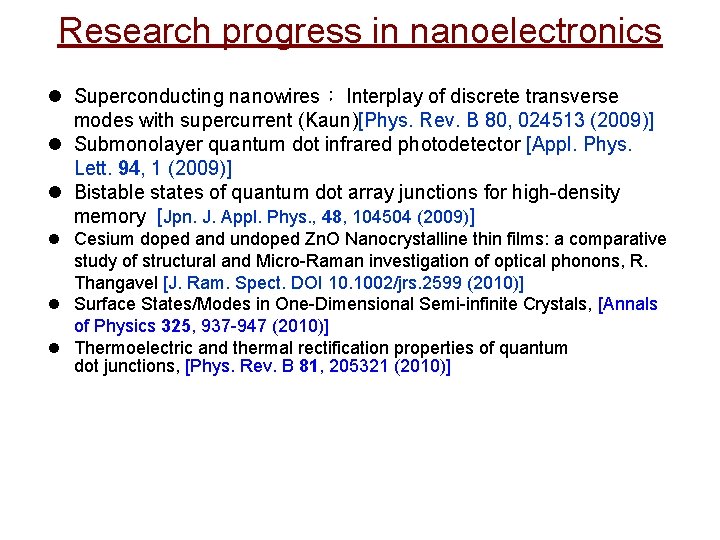 Research progress in nanoelectronics l Superconducting nanowires： Interplay of discrete transverse modes with supercurrent