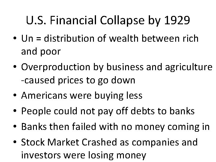 U. S. Financial Collapse by 1929 • Un = distribution of wealth between rich