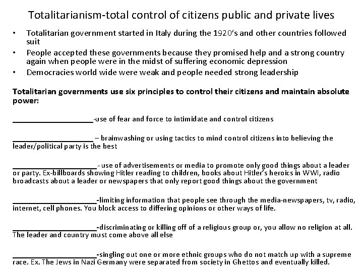 Totalitarianism-total control of citizens public and private lives • • • Totalitarian government started