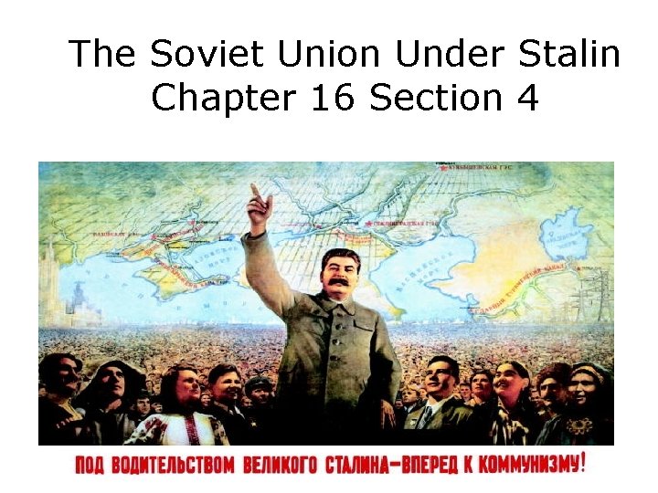 The Soviet Union Under Stalin Chapter 16 Section 4 